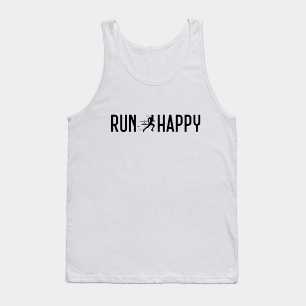 Run Happy Tank Top by cloudhiker